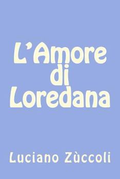 Paperback L'Amore di Loredana [Italian] Book