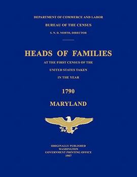 Paperback Heads of Families at the First Census of the United States Taken in the Year 1790: Maryland Book