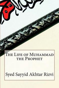 Paperback The Life of Muhammad the Prophet Book