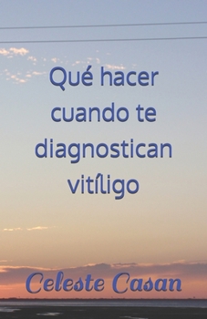 Paperback Qué hacer cuando te diagnostican vitíligo [Spanish] Book