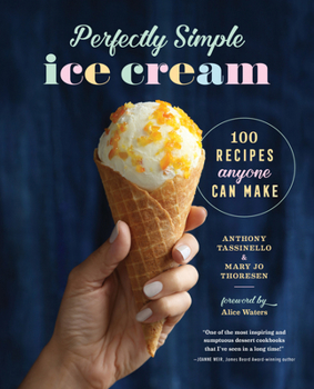 Hardcover Perfectly Simple Ice Cream: 100 Recipes Anyone Can Make Book