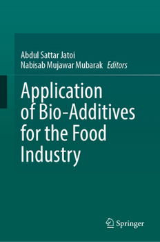 Application of Bio-Additives for the Food Industry