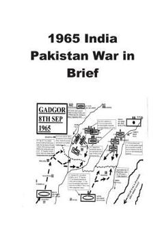 1965 India Pakistan War in Brief