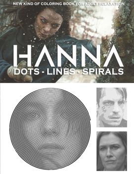 Paperback Hanna Dots Lines Spirals: The BEST Coloring Book for Any Fan!!! Book