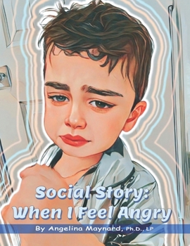 Paperback Social Story: When I Feel Angry Book