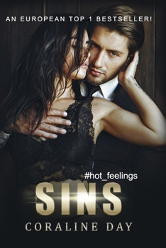 Sins: A Dark Billionaire Romance (#hot_feelings #2)