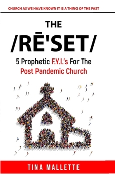 Paperback The Reset: 5 Prophetic F.Y.I.'s For The Post Pandemic Church Book