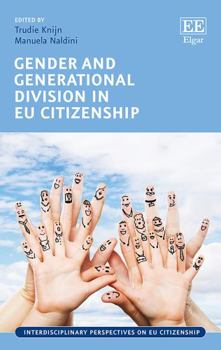 Hardcover Gender and Generational Division in EU Citizenship (Interdisciplinary Perspectives on EU Citizenship series) Book