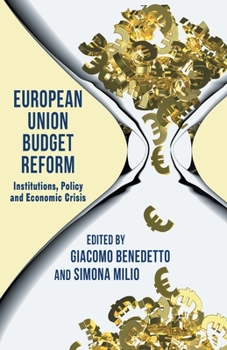 Paperback European Union Budget Reform: Institutions, Policy and Economic Crisis Book
