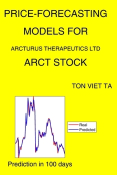 Paperback Price-Forecasting Models for Arcturus Therapeutics Ltd ARCT Stock Book