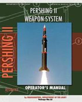 Pershing II Weapon System Operator's Manual