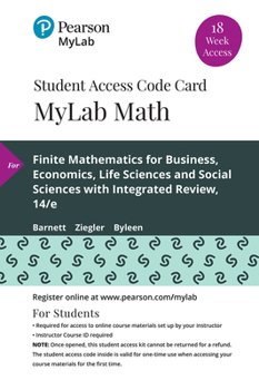 Printed Access Code Mylab Math with Pearson Etext -- 18 Week Standalone Access Card -- For Finite Mathematics for Business, Economics, Life Sciences and Social Sciences w Book