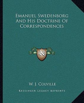 Paperback Emanuel Swedenborg And His Doctrine Of Correspondences Book