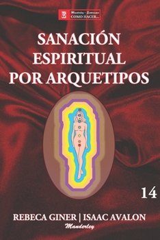Paperback Sanación Espiritual Por Arquetipos [Spanish] Book