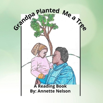 Paperback Grandpa Planted Me a Tree: Reading Book
