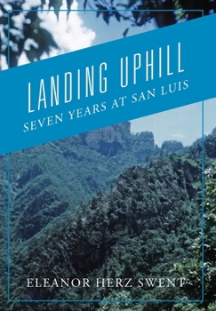 Hardcover Landing Uphill: Seven Years at San Luis Book