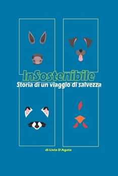 Paperback InSostenibile: Storia di un viaggio di salvezza [Italian] Book