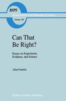 Paperback Can That Be Right?: Essays on Experiment, Evidence, and Science Book