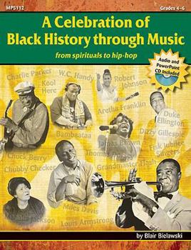 Paperback A Celebration of Black History Through Music: From Spirituals to Hip-Hop [With CD (Audio)] Book