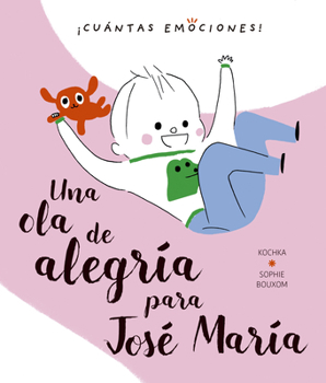 Hardcover Una Ola de Alegria Para Jose Maria [Spanish] Book