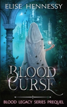 Blood Curse : Blood Legacy Series Prequel - Book #0 of the Blood Legacy