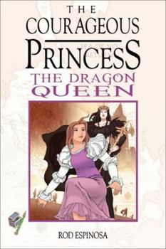 The Dragon Queen - Book #3 of the Courageous Princess