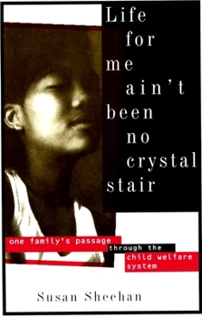 Paperback Life for Me Ain't Been No Crystal Stair: One Family's Passage Through the Child Welfare System Book