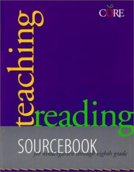 Paperback Teaching Reading Sourcebook: Sourcebook for Kindergarten Through Eight Grade (Core Literacy Training Series) Book