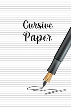 Paperback Cursive Paper: Ultimate Cursive Handwriting Paper / Cursive Writing Notebook For Kids And Toddlers. Indulge Into Cursive Handwriting Book