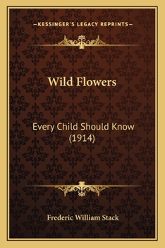Wild Flowers: Every Child Should Know