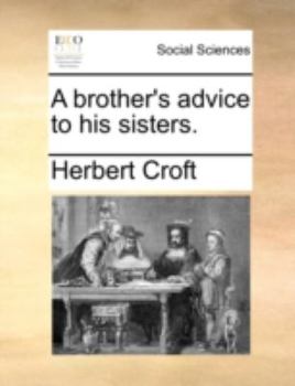 Paperback A brother's advice to his sisters. Book
