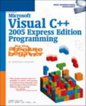 Paperback Microsoft Visual C++ 2005 Express Edition Programming for the Absolute Beginner Book