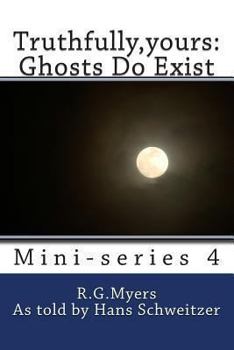 Paperback Truthfully, yours: Ghosts Do Exist Book