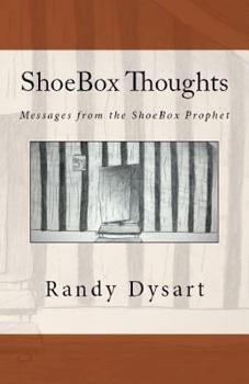 Paperback Shoebox Thoughts: Messages from the Shoebox Prophet Book