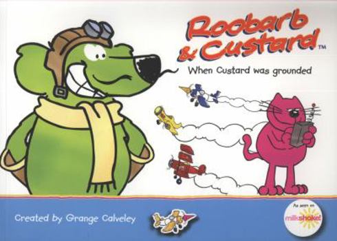 Paperback Roobarb and Custard: When Custard Was Grounded Book