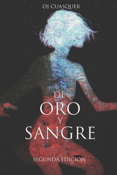 DE ORO Y SANGRE: Antología de terror (LOS MIEDOS QUE ACECHAN) (Spanish Edition)