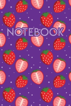 Paperback Notebook: Fruit Strawberry 110 Blank Lined College Ruled Journal Book