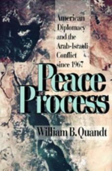 Paperback Peace Process: American Diplomacy and the Arab-Israeli Conflict Since 1967 Book