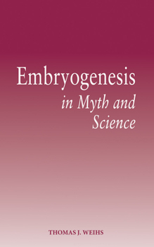 Paperback Embryogenesis in Myth and Science Book