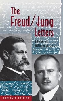 Paperback The Freud/Jung Letters: The Correspondence Between Sigmund Freud and C. G. Jung - Abridged Paperback Edition Book