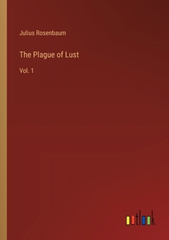 Paperback The Plague of Lust: Vol. 1 Book