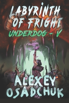 Paperback Labyrinth of Fright (Underdog-V): LitRPG Series Book