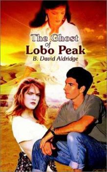 Paperback The Ghost of Lobo Peak Book