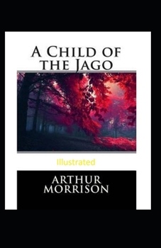 Paperback A Child of the Jago Illustrated Book