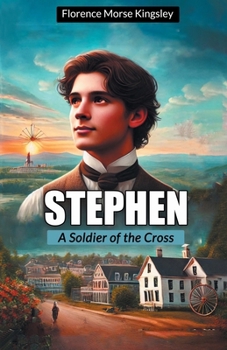 Paperback Stephen A Soldier of the Cross Book