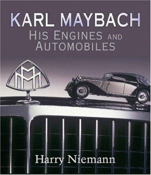 Hardcover Karl Maybach: His Engines and Automobiles Book