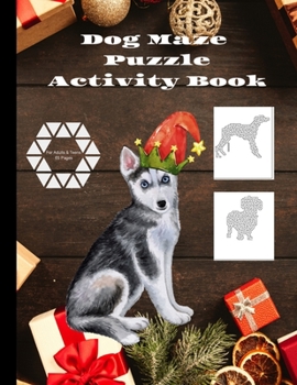 Paperback Dog Maze Puzzle Activity Book Fun and Relaxing: Puzzle Book for Adults and Teens Book