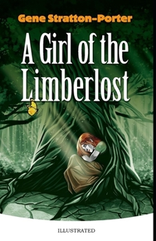 Paperback A Girl of the Limberlost Illustrated Book