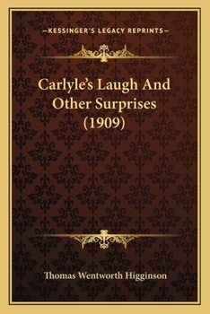 Paperback Carlyle's Laugh And Other Surprises (1909) Book