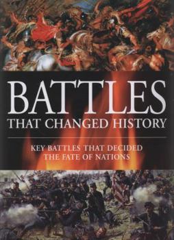 Hardcover Battles That Changed Warfare 1457 BC to 1991 AD Book